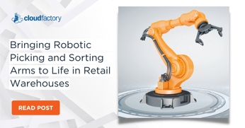 Bringing Robotic Picking and Sorting Arms to Life in Retail Warehouses