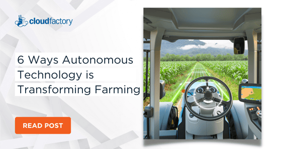 6 Ways Autonomous Technology is Transforming Farming