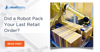 Did a Robot Pack Your Last Retail Order?